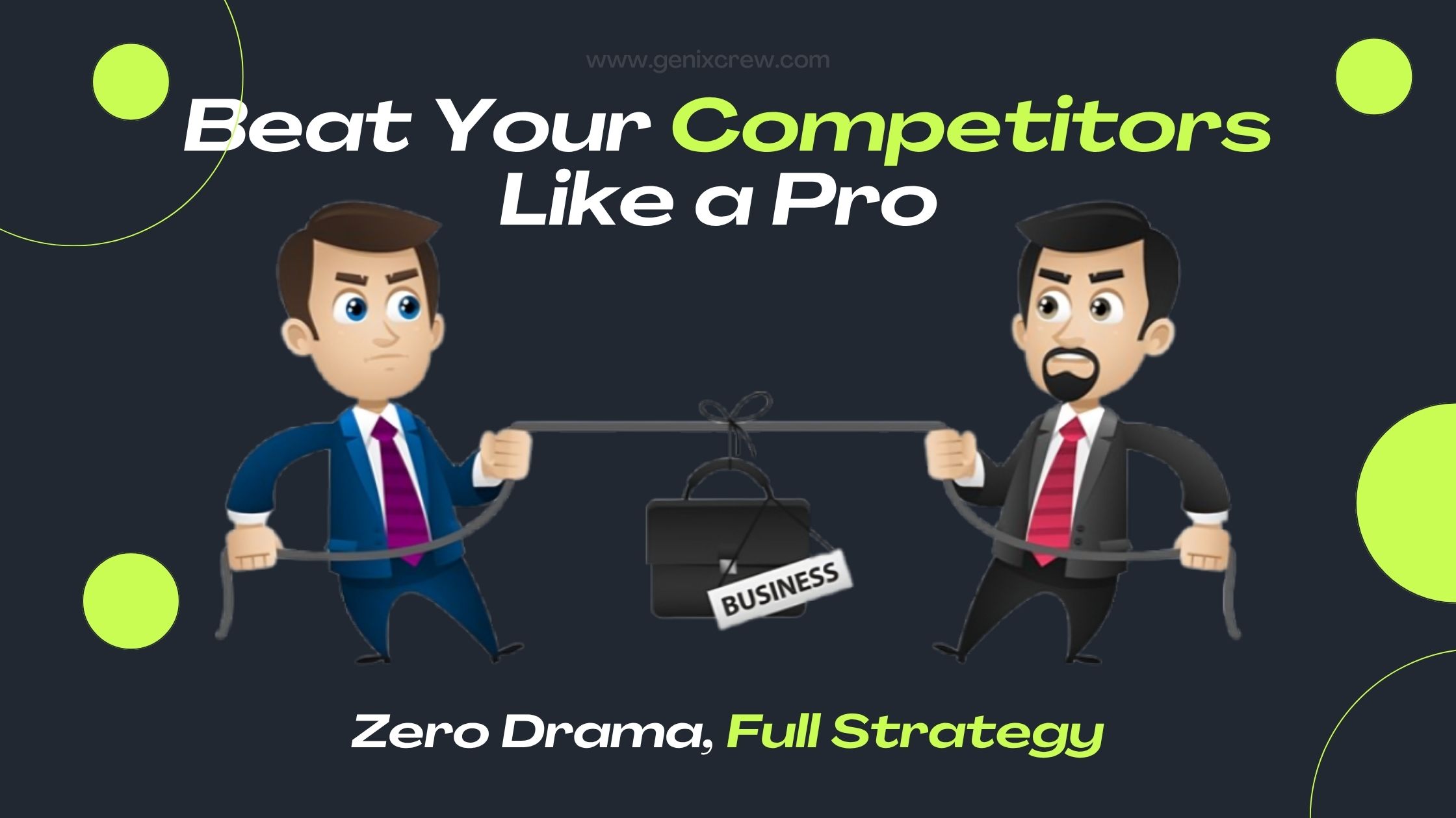 Beat Your Competitors Like a Pro — Zero Drama, Full Strategy
